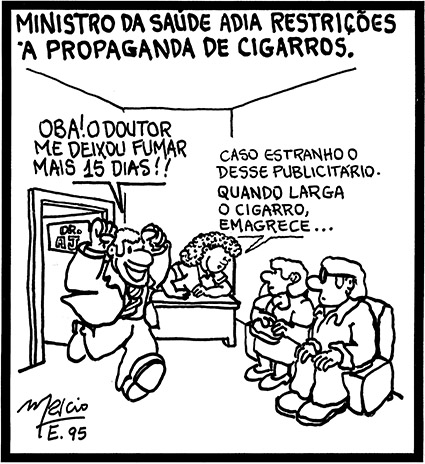 Marcio Ehrlich - Cartum: Ministro da Saúde adia restrições à propaganda de cigarros.